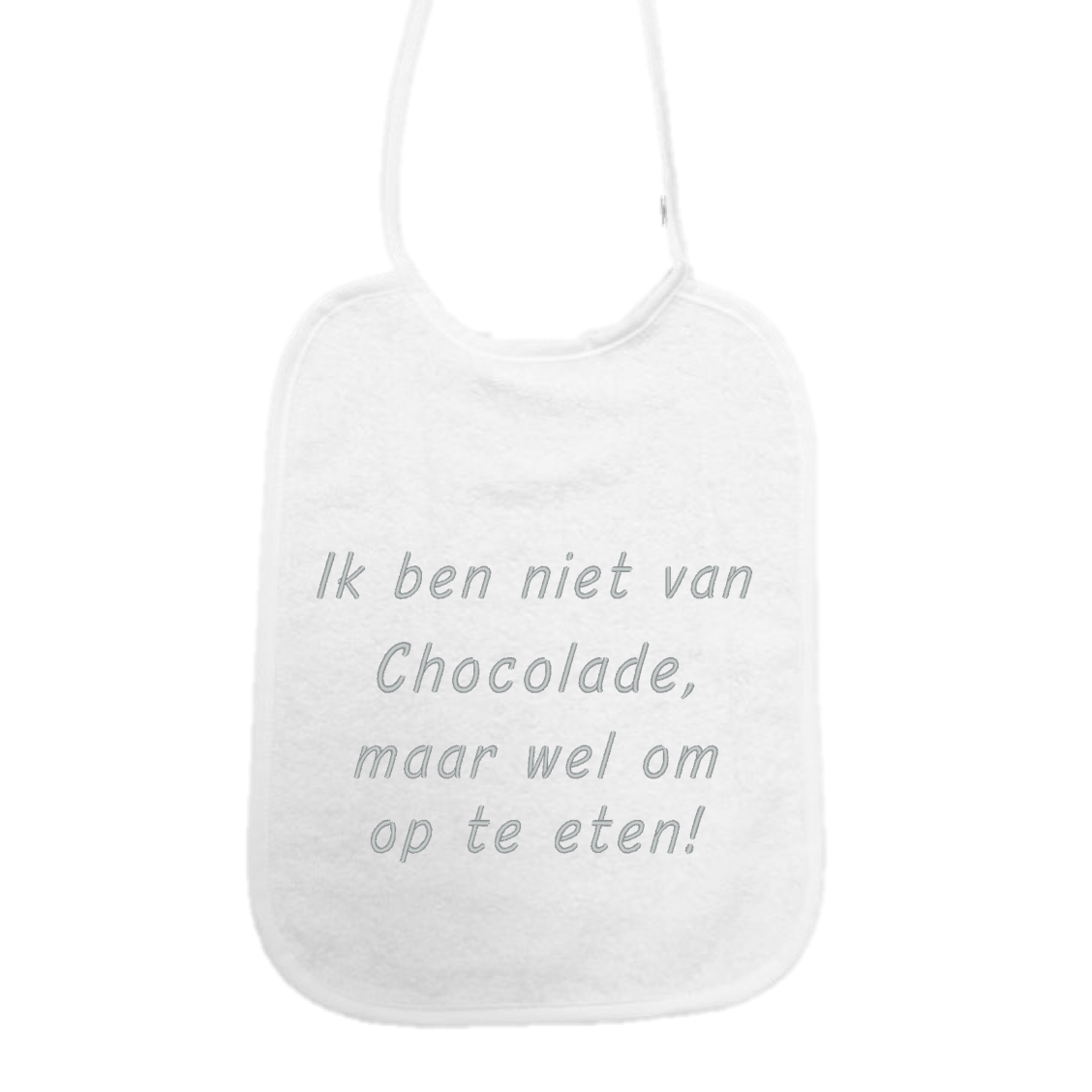 Slab Ik ben niet van chocolade, maar wel om op te eten!